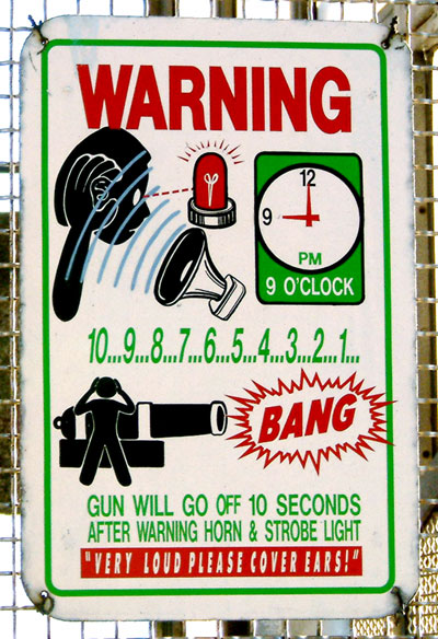 This is a picture of the warning sign for the 9 oclock canon.